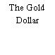 The Gold Dollar