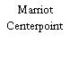 Marriot Centerpoint