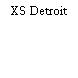 XS Detroit