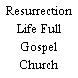 Resurrection Life Full Gospel Church