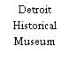 Detroit Historical Museum