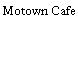 Motown Cafe