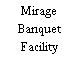Mirage Banquet Facility