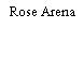Rose Arena