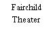 Fairchild Theater