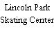 Lincoln Park Skating Center