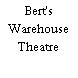 Bert's Warehouse Theatre
