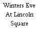 Winters Eve At Lincoln Square
