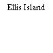 Ellis Island