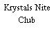 Krystals Nite Club