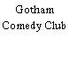 Gotham Comedy Club