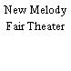 New Melody Fair Theater