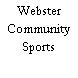 Webster Community Sports