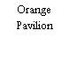 Orange Pavilion