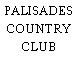 PALISADES COUNTRY CLUB