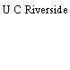 U C Riverside