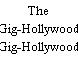 The Gig-Hollywood