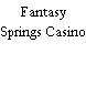 Fantasy Springs Casino