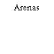 Arenas