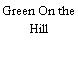 Green On the Hill