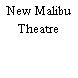 New Malibu Theatre
