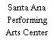 Santa Ana Performing Arts Center