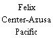 Felix Center-Azusa Pacific