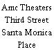 Amc Theaters Third Street Santa Monica Place