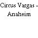 Circus Vargas - Anaheim