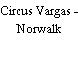 Circus Vargas - Norwalk