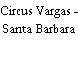 Circus Vargas - Santa Barbara