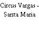 Circus Vargas - Santa Maria