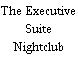 The Executive Suite Nightclub