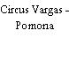 Circus Vargas - Pomona