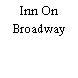 Inn On Broadway