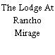 The Lodge At Rancho Mirage