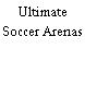Ultimate Soccer Arenas