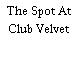 The Spot At Club Velvet