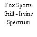 Fox Sports Grill - Irvine Spectrum