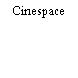 Cinespace