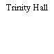 Trinity Hall