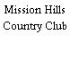 Mission Hills Country Club