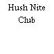 Hush Nite Club