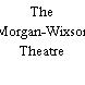 The Morgan-Wixson Theatre