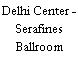 Delhi Center - Serafines Ballroom