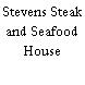 Stevens Steak and Seafood House