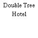 Double Tree Hotel