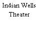 Indian Wells Theater