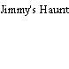 Jimmy's Haunt