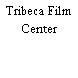 Tribeca Film Center
